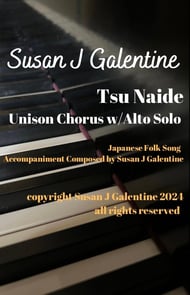 Tsu Naide Unison Chorus with Alto Solo Unison choral sheet music cover Thumbnail